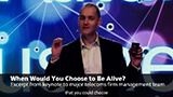Keynote--When-would-you-choose-to-be-alive-2